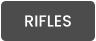 RIFLES
